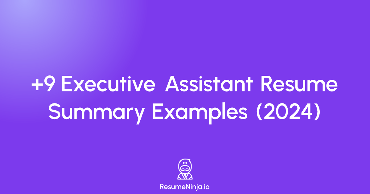 9 Executive Assistant Resume Summary Examples 2024 0783